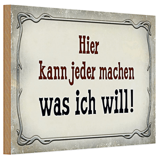 Holzschild Spruch 30x20cm kann jeder machen was ich will