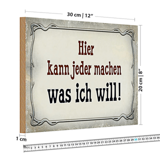 Holzschild Spruch 30x20cm kann jeder machen was ich will