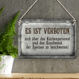 Blechschild Spruch 30x20cm verboten über Küchenpersonal