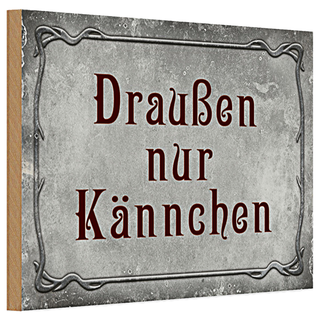Holzschild Spruch 30x20cm Kaffee Draußen nur Kännchen