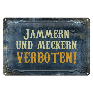 Blechschild Spruch 30x20cm jammern und meckern verboten
