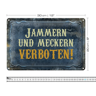Blechschild Spruch 30x20cm jammern und meckern verboten