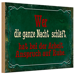 Holzschild Spruch 30x20cm Arbeit wer ganze Nacht schläft