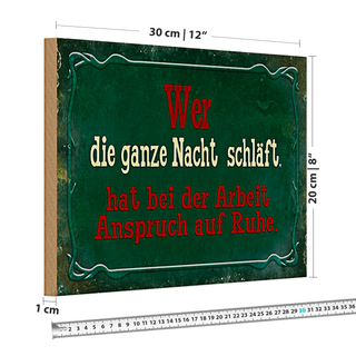 Holzschild Spruch 30x20cm Arbeit wer ganze Nacht schläft