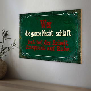 Holzschild Spruch 30x20cm Arbeit wer ganze Nacht schläft