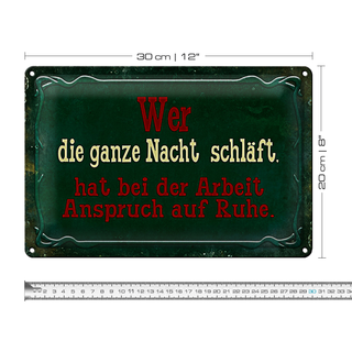 Blechschild Spruch 30x20cm Arbeit wer ganze Nacht schläft