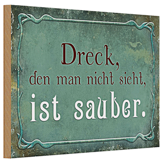 Holzschild Spruch 30x20cm Dreck den nicht sieht ist sauber