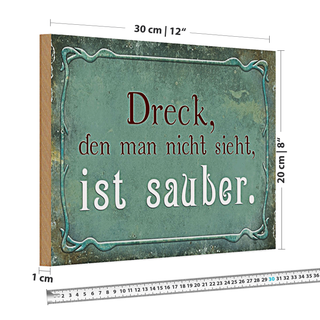 Holzschild Spruch 30x20cm Dreck den nicht sieht ist sauber