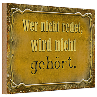 Holzschild Spruch 30x20cm wer nicht redet nicht gehört