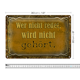Blechschild Spruch 30x20cm wer nicht redet nicht gehört