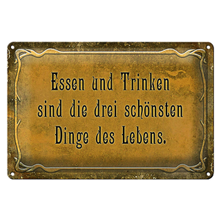 Blechschild Spruch 30x20cm Essen Trinken 3 schönste Dinge