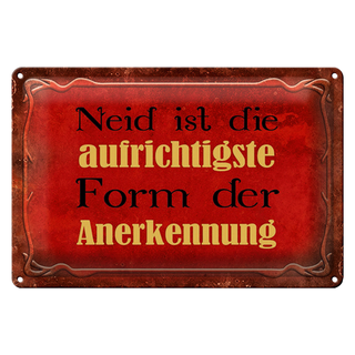 Blechschild Spruch 30x20cm Neid ist Form der Anerkennung