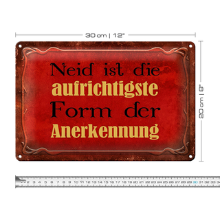 Blechschild Spruch 30x20cm Neid ist Form der Anerkennung