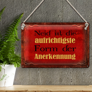 Blechschild Spruch 30x20cm Neid ist Form der Anerkennung