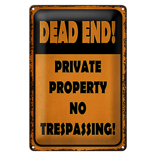 Blechschild Spruch 20x30cm Dead end private property no