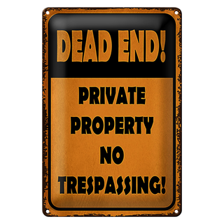 Blechschild Spruch 20x30cm Dead end private property no