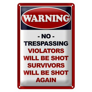 Blechschild Spruch 20x30cm Warning no trespadding