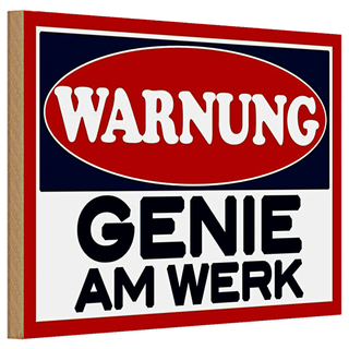 Holzschild Spruch 30x20cm Warnung Genie am Werk