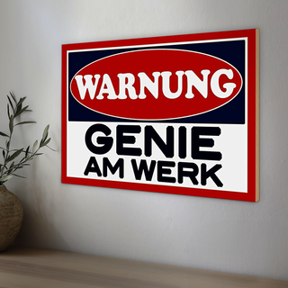Holzschild Spruch 30x20cm Warnung Genie am Werk