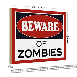 Holzschild Spruch 30x20cm beware of Zombies