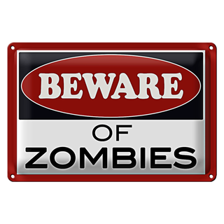 Blechschild Spruch 30x20cm beware of Zombies