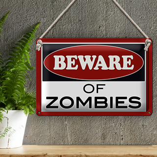 Blechschild Spruch 30x20cm beware of Zombies