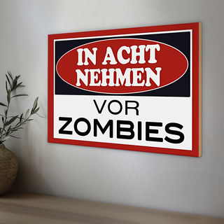 Holzschild Hinweis 30x20cm in acht nehmen vor Zombies