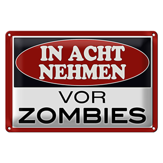 Blechschild Hinweis 30x20cm in acht nehmen vor Zombies