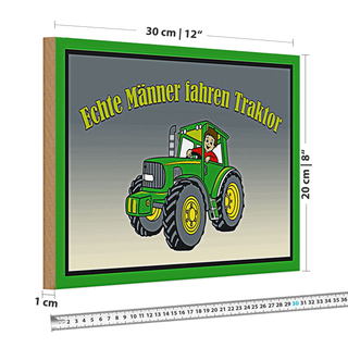 Holzschild Spruch 30x20cm echte Männer fahren Traktor