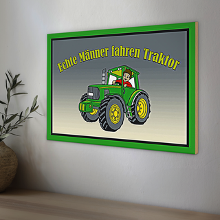 Holzschild Spruch 30x20cm echte Männer fahren Traktor