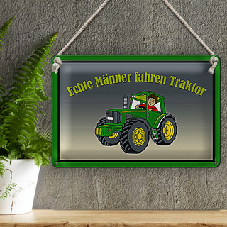Blechschild Spruch 30x20cm echte Männer fahren Traktor