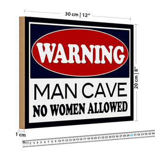 Holzschild Spruch 30x20cm Warning Man Cave no woman