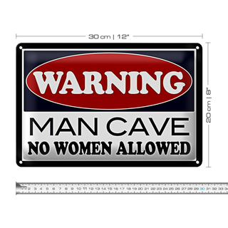 Blechschild Spruch 30x20cm Warning Man Cave no woman