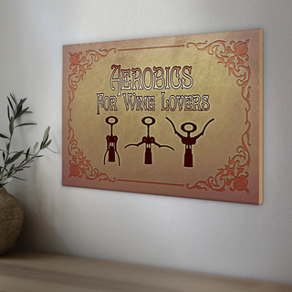 Holzschild Wein 30x20cm Aerobics for Wine lovers