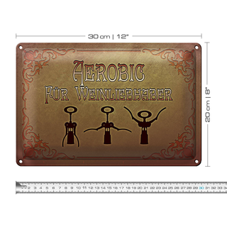 Blechschild Wein 30x20cm Aerobics für Weinliebhaber