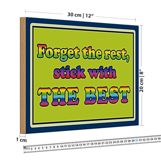 Holzschild Spruch 30x20cm forget the rest stick with best