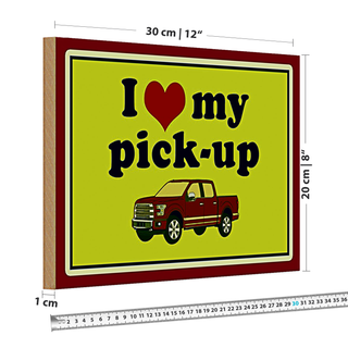 Holzschild Auto 30x20cm i love my pick-up Geländerwagen