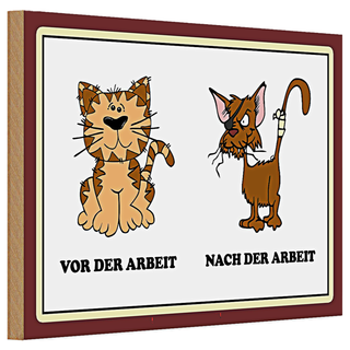 Holzschild Katze 30x20cm vor Arbeit nach der Arbeit lustig