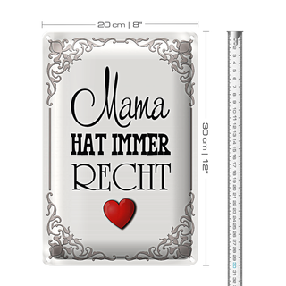 Blechschild Spruch 20x30cm Mama hat immer Recht Herz