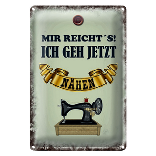 Blechschild Spruch 20x30cm mir reicht`s ich geh nähen