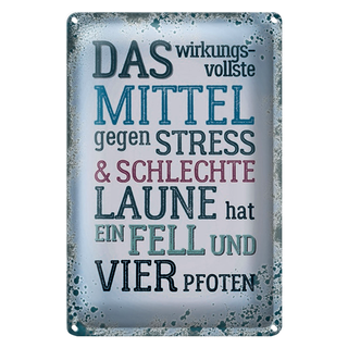 Blechschild Spruch 20x30cm Mittel gegen Stress hat 4 Pfoten