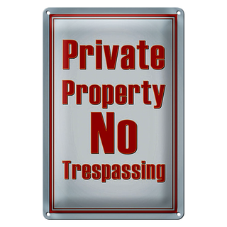 Blechschild Spruch 20x30cm private Property No Trespassing
