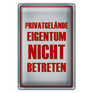 Blechschild Spruch 20x30cm Privatgelände Eigentum nicht