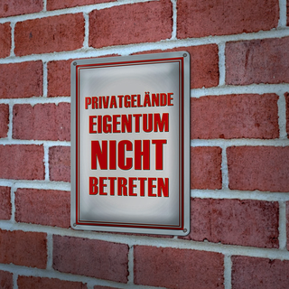 Blechschild Spruch 20x30cm Privatgelände Eigentum nicht