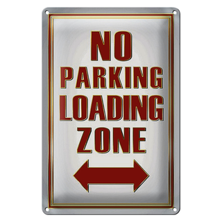 Blechschild Spruch 20x30cm No Parking loading Zone