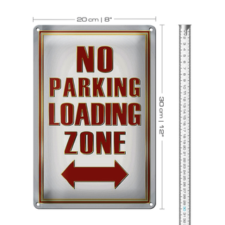 Blechschild Spruch 20x30cm No Parking loading Zone