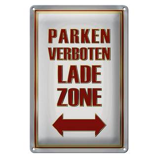 Blechschild Hinweis 20x30cm Parken verboten Ladezone
