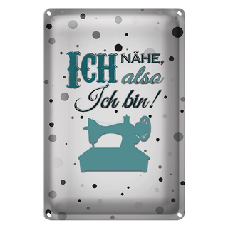 Blechschild Spruch 20x30cm ich nähe also ich bin