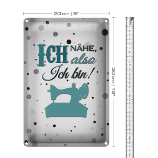 Blechschild Spruch 20x30cm ich nähe also ich bin