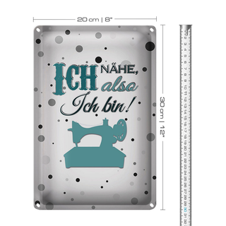 Blechschild Spruch 20x30cm ich nähe also ich bin